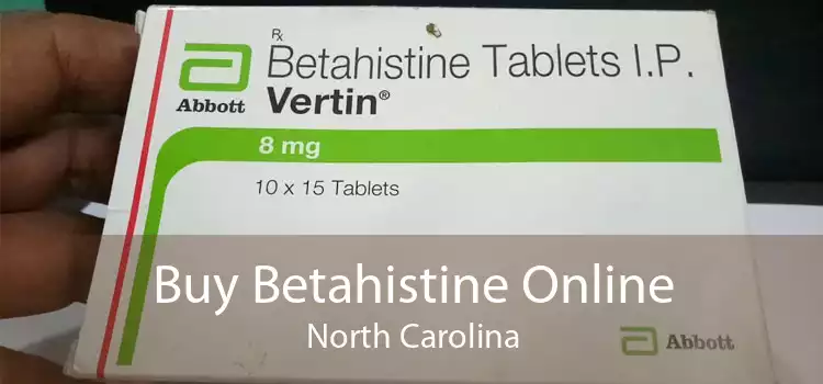 Buy Betahistine Online North Carolina