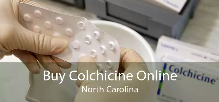 Buy Colchicine Online North Carolina