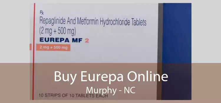 Buy Eurepa Online Murphy - NC