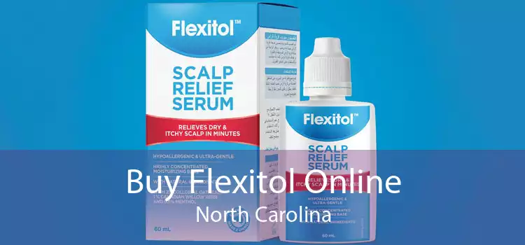 Buy Flexitol Online North Carolina