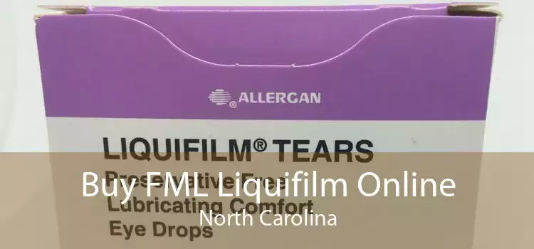 Buy FML Liquifilm Online North Carolina