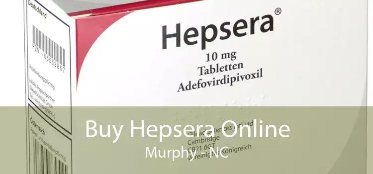 Buy Hepsera Online Murphy - NC