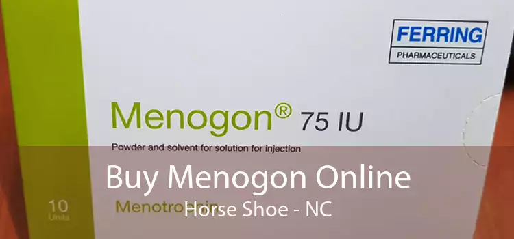 Buy Menogon Online Horse Shoe - NC