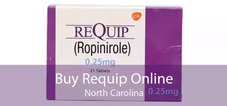 Buy Requip Online North Carolina