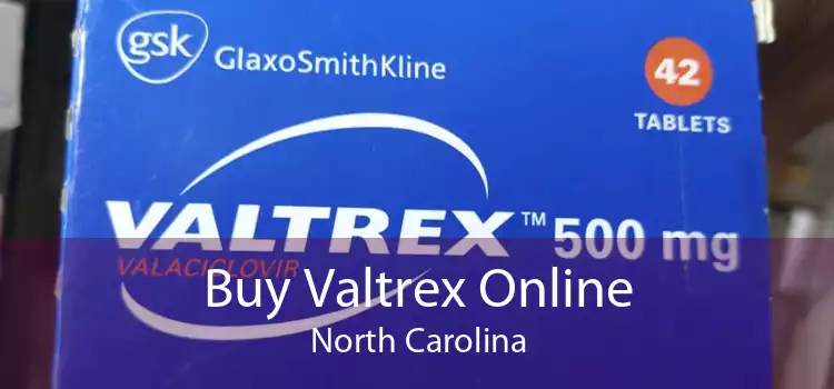 Buy Valtrex Online North Carolina