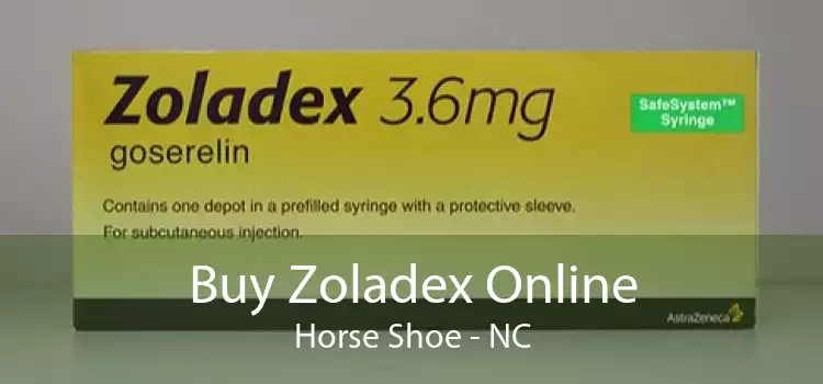 Buy Zoladex Online Horse Shoe - NC